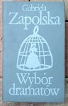 Gabriela Zapolska • Wybór dramatów
