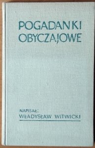 Władysław Witwicki • Pogadanki obyczajowe