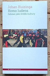 Johan Huizinga - Homo Ludens. Zabawa jako źródło kultury