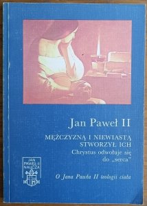 Jan Paweł II • Mężczyzną i niewiastą stworzył ich