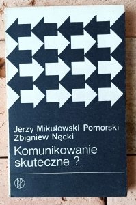 Jerzy Mikułowski Pomorski, Zbigniew Nęcki • Komunikowanie skuteczne?
