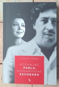 Virginia Vallejo • Kochając Pabla, nienawidząc Escobara