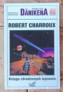 Robert Charroux • Księga zdradzonych tajemnic 