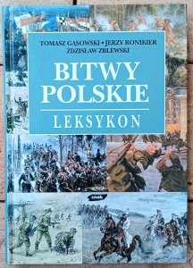 Tomasz Gąsowski • Bitwy polskie. Leksykon