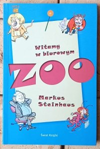 Markus Steinhaus • Witamy w biurowym Zoo