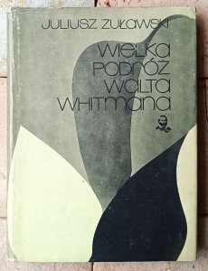 Juliusz Żuławski • Wielka podróż Walta Whitmana 