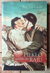 Bogdan Loebl • Piekło weszło do raju