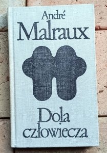 Andre Malraux - Dola człowiecza