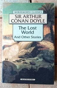 Arthur Conan Doyle • The Lost World and Other Stories