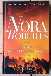 Nora Roberts • Lasy w płomieniach