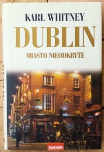 Karl Whitney • Dublin. Miasto nieodkryte