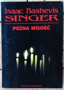 Isaac Bashevis Singer • Późna miłość