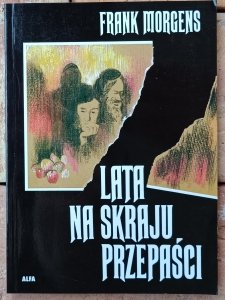 Frank Morgens • Lata na skraju przepaści