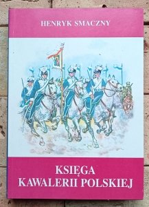 Henryk Smaczny - Księga kawalerii polskiej