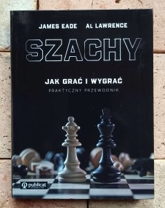 James Eade - Szachy | Praktyczny przewodnik