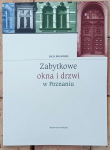 Jerzy Borwiński  • Zabytkowe okna i drzwi w Poznaniu