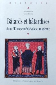 Carole Avignon • Batards et batardises dans l’Europe medirvale et moderne