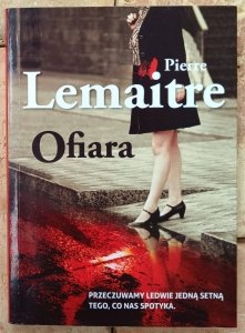  Pierre Lemaitre • Ofiara