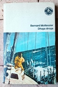 Bernard Moitessier • Długa droga. Samotnie między niebem i morzem