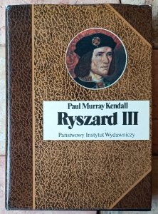 Paul Murray Kendall • Ryszard III 