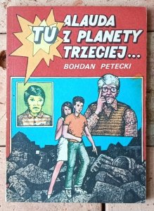 Bohdan Petecki • Tu Alauda z Planety Trzeciej