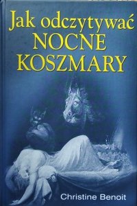 Christine Benoit • Jak odczytywać nocne koszmary