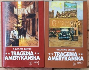 Theodore Dreiser • Tragedia Amerykańska. 3 Tomy