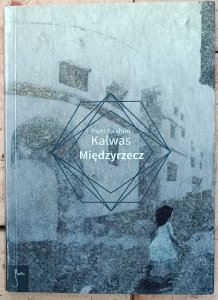 Piotr Ibrahim Kalwas • Międzyrzecz