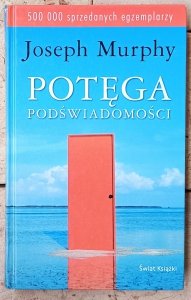 Joseph Murphy • Potęga podświadomości