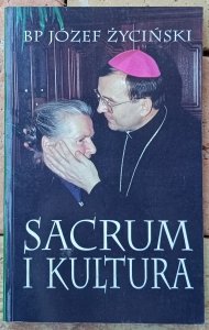 Józef Życiński • Sacrum i kultura