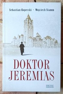 Sebastian Koperski, Wojciech Stamm • Doktor Jeremias 