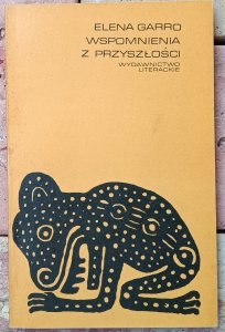 Elena Garro • Wspomnienia z przyszłości