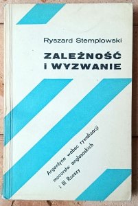 Ryszard Stemplowski • Zależność i wyzwanie. Argentyna wobec rywalizacji mocarstw anglosaskich i III Rzeszy