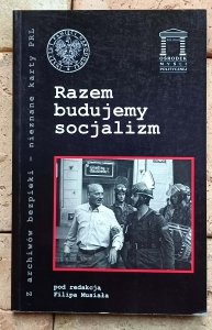 Musiał Filip - Razem budujemy socjalizm