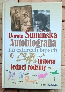 Dorota Sumińska - Autobiografia na czterech łapach