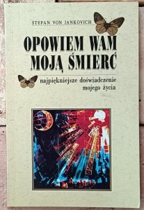 Stefan von Jankovich • Opowiem wam moją śmierć