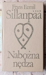 Frans Eemil Sillanpaa • Nabożna nędza