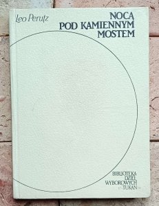 Leo Perutz - Nocą pod kamiennym mostem | realizm magiczny,