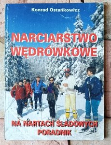 Konrad Ostańkowicz • Narciarstwo wędrówkowe na nartach śladowych