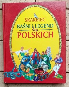 Marta Berowska, Magdalena Grądzka - Skarbiec baśni i legend polskich