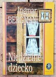 Ingmar Bergman • Niedzielne dziecko