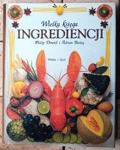 Philip Dowell • Wielka księga ingrediencji