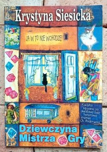 Krystyna Siesicka - Dziewczyna Mistrza Gry