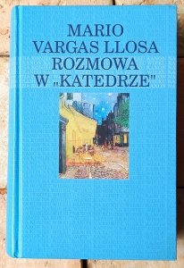 Mario Vargas Llosa • Rozmowa w „Katedrze” [Kanon na Koniec Wieku] 