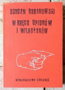 Bohdan Baranowski • W kręgu upiorów i wilkołaków [diabły, czarownice, demony]