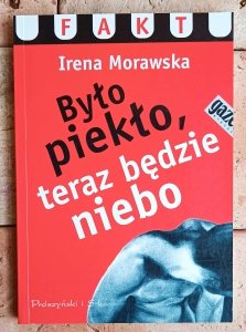 Irena Morawska • Było piekło, teraz będzie niebo