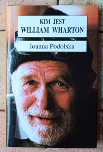 Joanna Podolska • Kim jest William Wharton