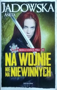 Aneta Jadowska • Na wojnie nie ma niewinnych