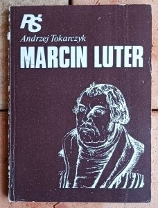 Andrzej Tokarczuk • Marcin Luter