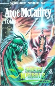 Anne McCaffrey • Smocze werble. Jeźdźcy smoków z Pern. Tom 6